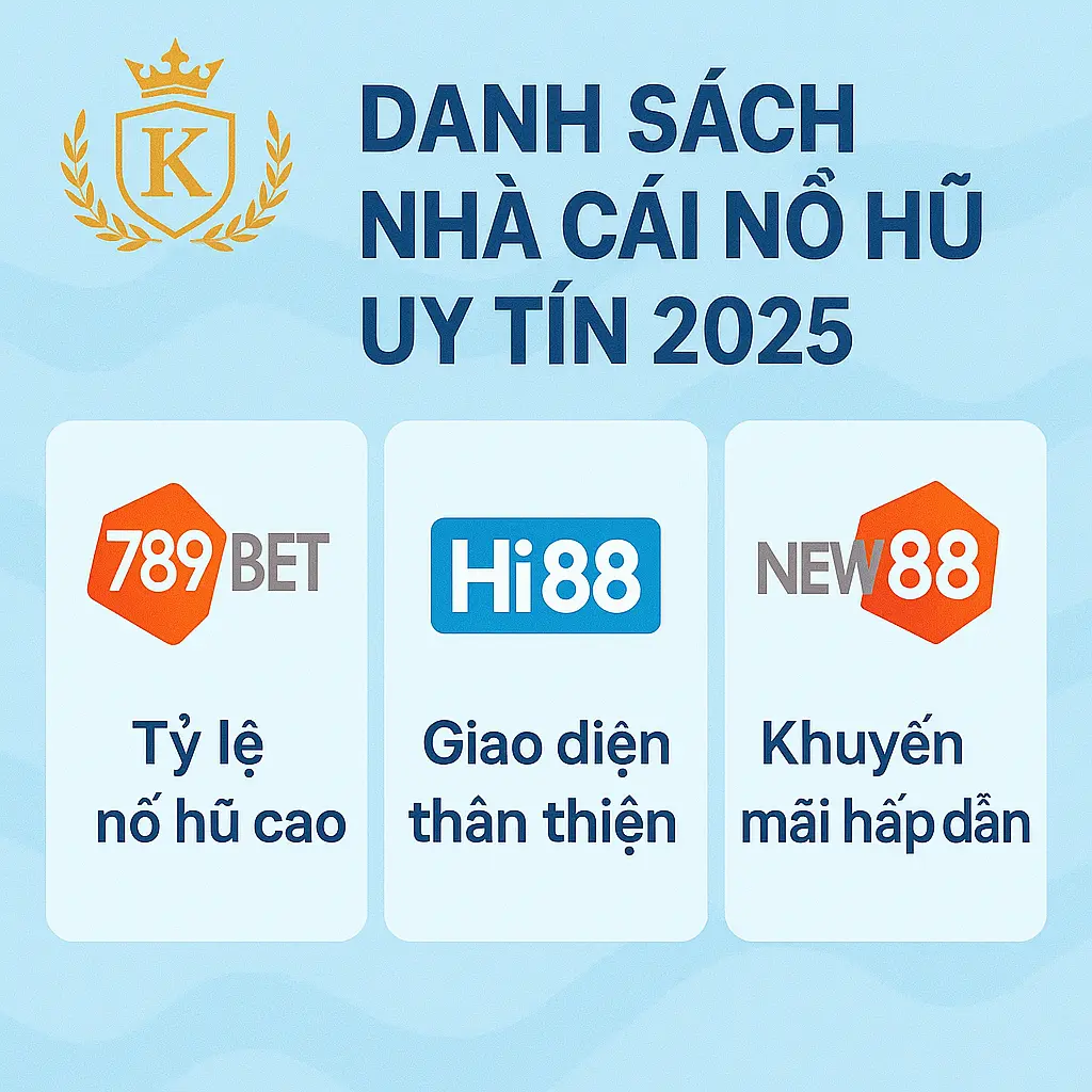 Top Nhà Cái Nổ Hũ Uy Tín 2025 – Quay Là Trúng, Nổ Là Đổi Đời 2 Danh sách nhà cái nổ hũ uy tín 2025 như 789bet, Hi88, New88 với ưu đãi và giao diện thân thiện